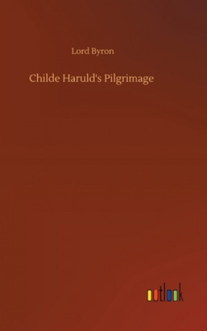 Książka Childe Haruld's Pilgrimage George G. N. Lord Byron