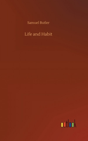 Книга Life and Habit Samuel Butler