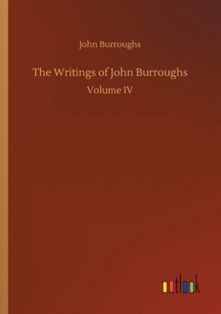 Kniha Writings of John Burroughs John Burroughs