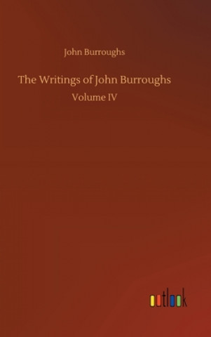 Buch Writings of John Burroughs John Burroughs