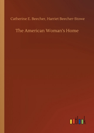 Knjiga American Woman's Home Beecher