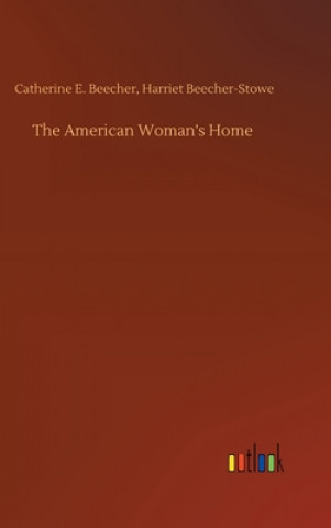 Knjiga American Woman's Home Beecher