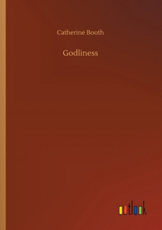 Kniha Godliness Catherine Booth