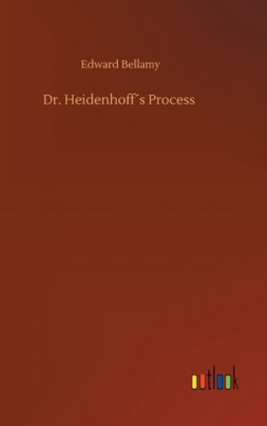 Книга Dr. Heidenhoffs Process Edward Bellamy
