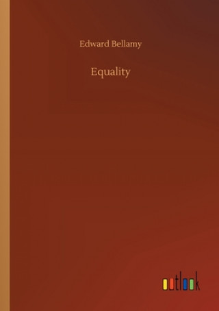 Knjiga Equality Edward Bellamy