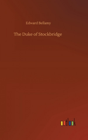 Carte Duke of Stockbridge Edward Bellamy