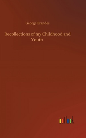 Kniha Recollections of my Childhood and Youth George Brandes