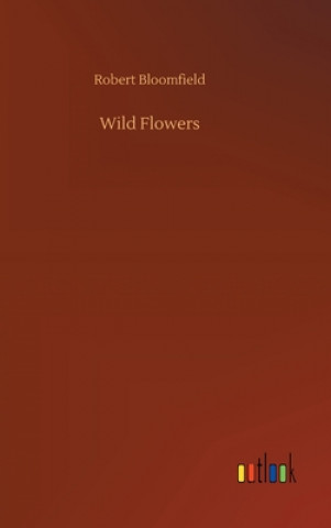 Buch Wild Flowers Robert Bloomfield