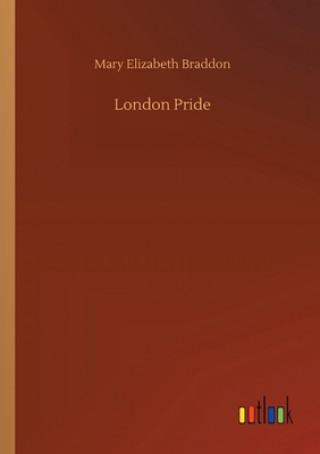 Книга London Pride Mary Elizabeth Braddon