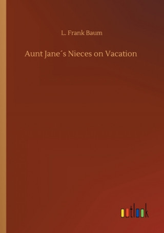 Carte Aunt Janes Nieces on Vacation L. Frank Baum