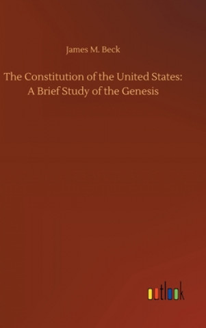 Carte Constitution of the United States James M. Beck