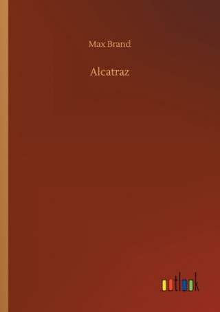 Knjiga Alcatraz Max Brand