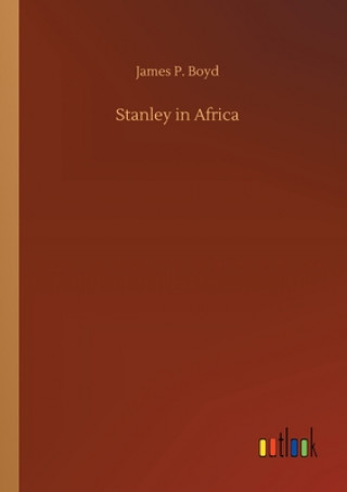 Libro Stanley in Africa James P. Boyd