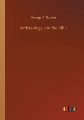 Carte Archaeology and the Bible George A. Barton