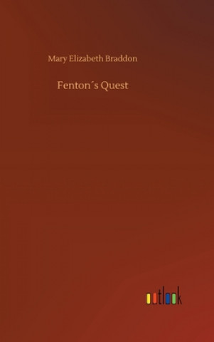 Knjiga Fentons Quest Mary Elizabeth Braddon