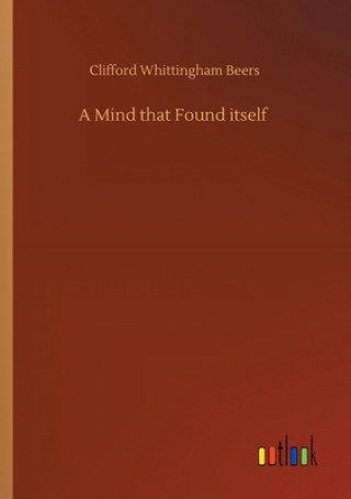 Boek Mind that Found itself Clifford Whittingham Beers