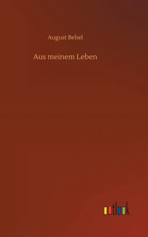 Книга Aus meinem Leben August Bebel