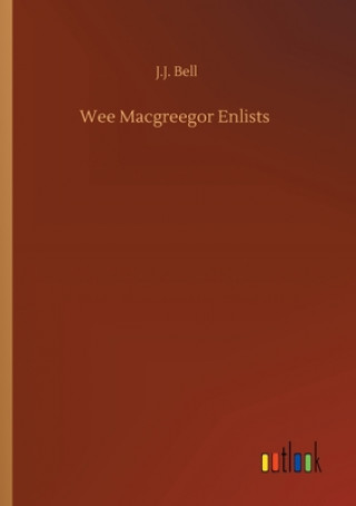 Boek Wee Macgreegor Enlists J.J. Bell