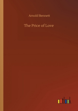 Knjiga Price of Love Arnold Bennett