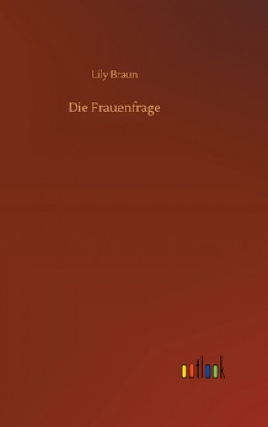 Kniha Die Frauenfrage Lily Braun