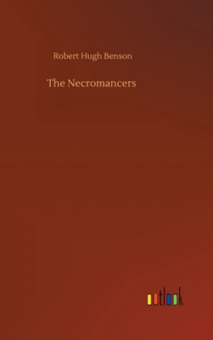 Kniha Necromancers Robert Hugh Benson