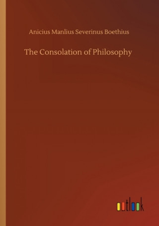 Książka Consolation of Philosophy Anicius Manlius Severinus Boethius