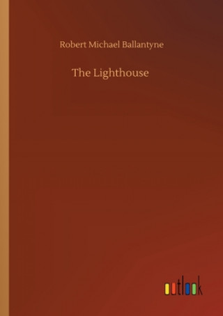 Kniha Lighthouse Robert Michael Ballantyne