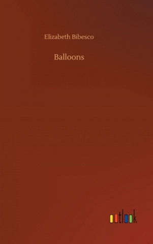 Knjiga Balloons Elizabeth Bibesco