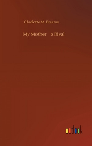 Buch My Mother's Rival Charlotte M. Braeme