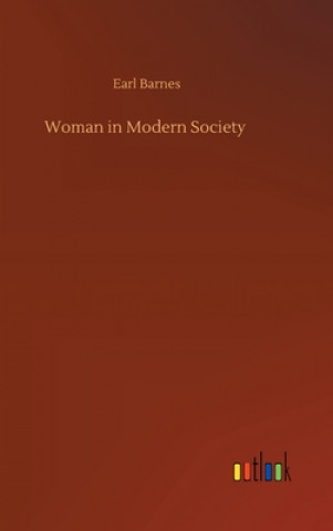 Kniha Woman in Modern Society Earl Barnes