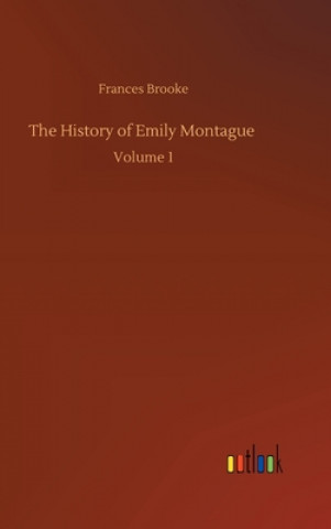 Kniha History of Emily Montague Frances Brooke