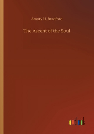 Carte Ascent of the Soul Amory H. Bradford