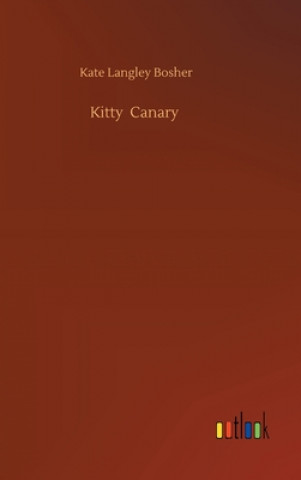 Kniha Kitty Canary Kate Langley Bosher