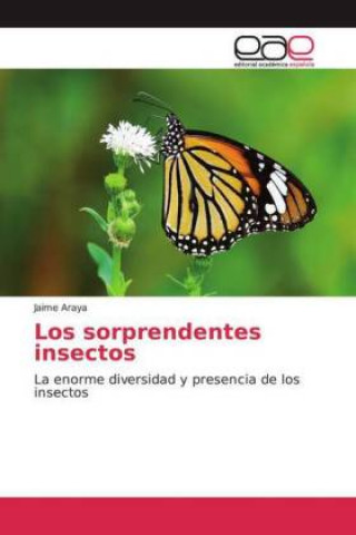 Knjiga Los sorprendentes insectos Jaime Araya
