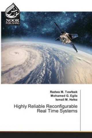 Könyv Highly Reliable Reconfigurable Real Time Systems Mohamed G. Egila