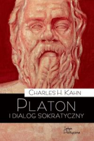 Kniha Platon i dialog sokratyczny Kahn Charles H.