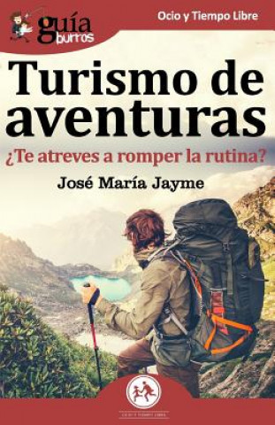 Kniha GuiaBurros Turismo de Aventuras JOSE MARIA JAYME BRAVO