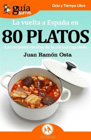 Kniha GuiaBurros La vuelta a Espana en 80 platos JUAN RAMON OSTA