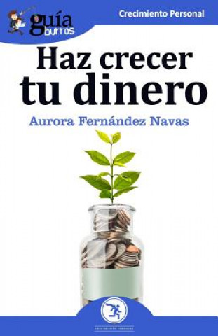 Kniha GuiaBurros Haz crecer tu dinero AURORA FERNANDEZ