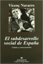Könyv El subdesarrollo social de España. Causas y consecuencias VICENC NAVARRO