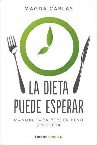 Knjiga LA DIETA PUEDE ESPERAR MAGDA CARLAS