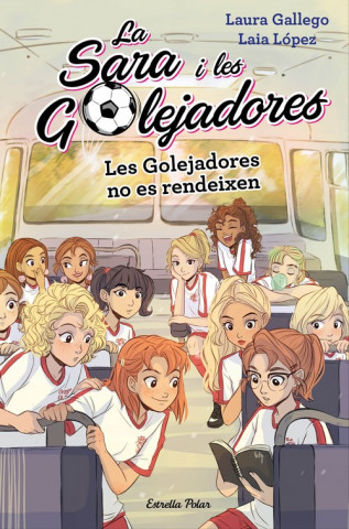 Book LES GOLEADORES NO ES RENDEIXEN LAURA GALLEGO