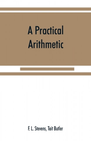 Knjiga practical arithmetic Tait Butler
