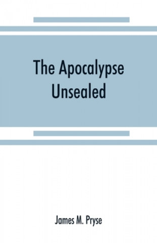 Knjiga Apocalypse unsealed James M. Pryse