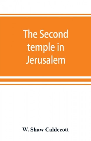 Knjiga second temple in Jerusalem W. Shaw Caldecott