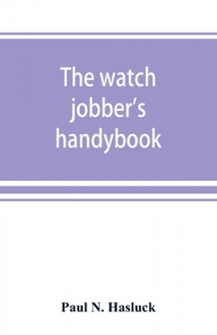 Knjiga watch jobber's handybook Paul N. Hasluck