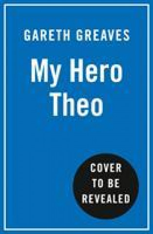 Книга My Hero Theo Gareth Greaves
