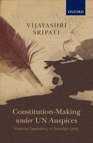 Kniha Constitution-Making under UN Auspices Sripati