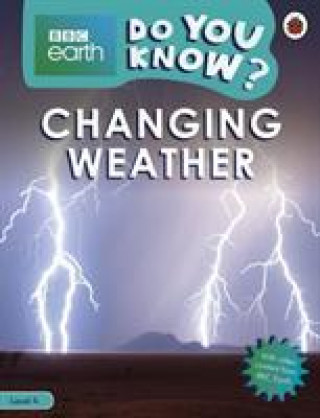 Kniha Do You Know? Level 4 - BBC Earth Changing Weather 