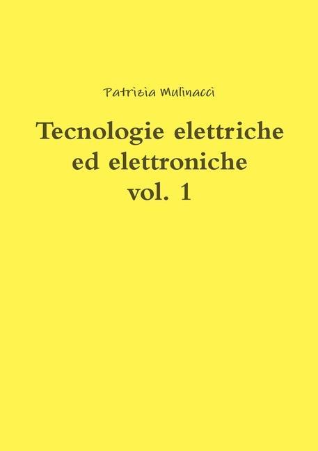 Carte Tecnologie elettriche ed elettroniche vol. 1 Patrizia Mulinacci